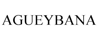 AGUEYBANA