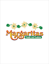 MARGARITAS FAMILY AND TRADITION