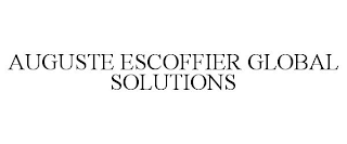 AUGUSTE ESCOFFIER GLOBAL SOLUTIONS