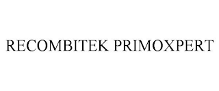 RECOMBITEK PRIMOXPERT