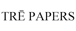 TRE PAPERS