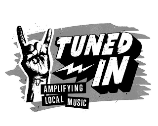 AMPLIFYING LOCAL MUSIC TUNED IN