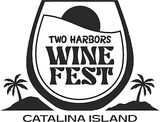 TWO HARBORS WINE FEST CATALINA ISLAND