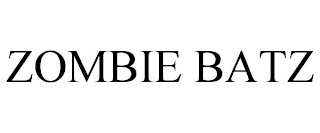 ZOMBIE BATZ