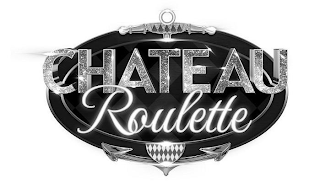 CHATEAU ROULETTE