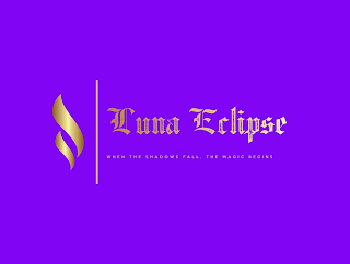 LUNA ECLIPSE LLC WHEN THE SHADOWS FALL, THE MAJIC BEGINS