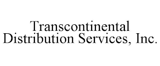 TRANSCONTINENTAL DISTRIBUTION SERVICES, INC.