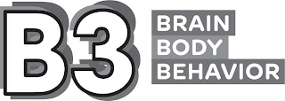 B3 BRAIN BODY BEHAVIOR