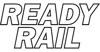 READY RAIL