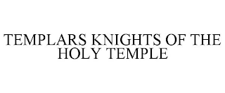 TEMPLARS KNIGHTS OF THE HOLY TEMPLE