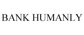 BANK HUMANLY