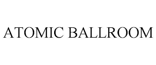 ATOMIC BALLROOM