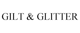 GILT & GLITTER