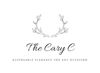 THE CARY C DISPOSABLE ELEGANCE FOR ANY OCCASION