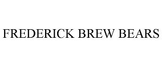 FREDERICK BREW BEARS