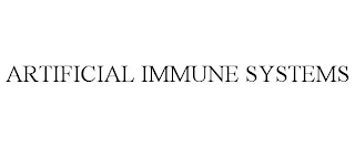 ARTIFICIAL IMMUNE SYSTEMS