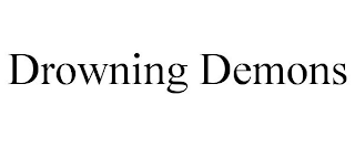 DROWNING DEMONS