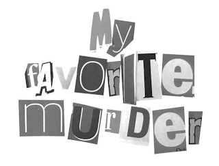 MY FAVORITE MURDER