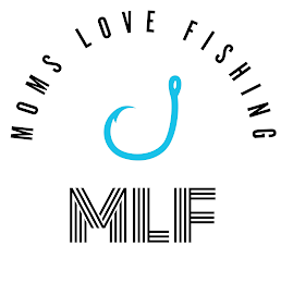 MOMS LOVE FISHING MLF