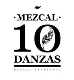 · MEZCAL · 10 DANZAS MEZCAL ARTESANAL