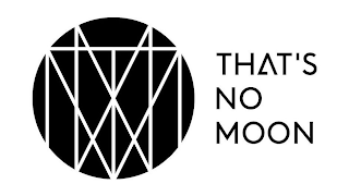 TNM THAT'S NO MOON