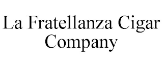 LA FRATELLANZA CIGAR COMPANY