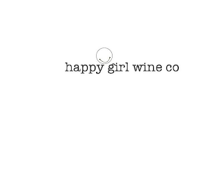 HAPPY GIRL WINE CO