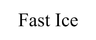 FAST ICE