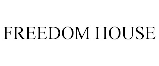 FREEDOM HOUSE