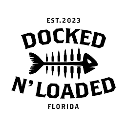 EST. 2023 DOCKED N' LOADED FLORIDA