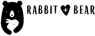 RABBIT + BEAR