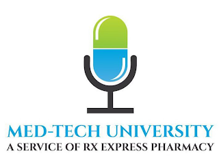 MED-TECH UNIVERSITY A SERVICE OF RX EXPRESS PHARMACY