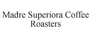 MADRE SUPERIORA COFFEE ROASTERS