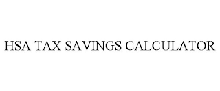 HSA TAX SAVINGS CALCULATOR