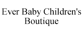 EVER BABY CHILDREN'S BOUTIQUE