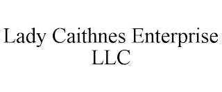 LADY CAITHNES ENTERPRISE LLC