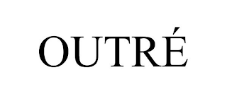 OUTRÉ