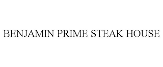 BENJAMIN PRIME STEAK HOUSE