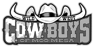 WILD WEST COW BOYS OF MOO MESA