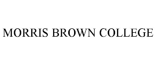 MORRIS BROWN COLLEGE