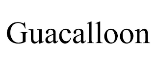 GUACALLOON