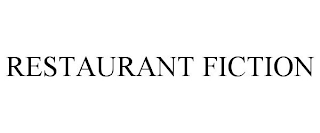 RESTAURANT FICTION