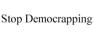 STOP DEMOCRAPPING