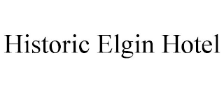 HISTORIC ELGIN HOTEL
