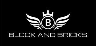 B BLOCK AND BRICKS