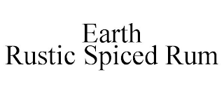 EARTH RUSTIC SPICED RUM