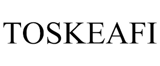 TOSKEAFI