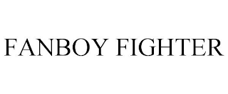 FANBOY FIGHTER