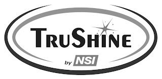 TRUSHINE BY NSI