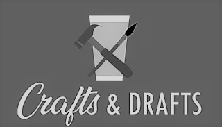 CRAFTS & DRAFTS